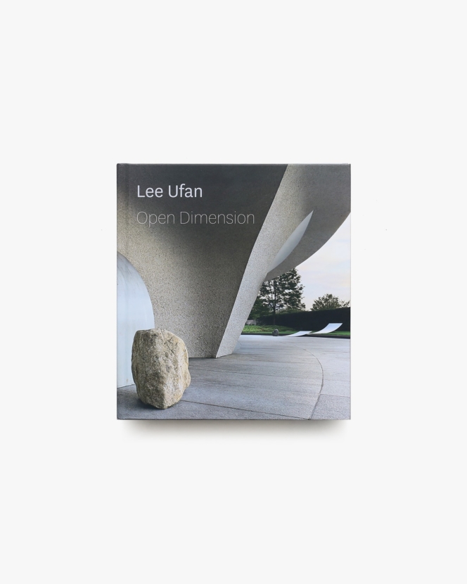 Lee Ufan: Open Dimension
