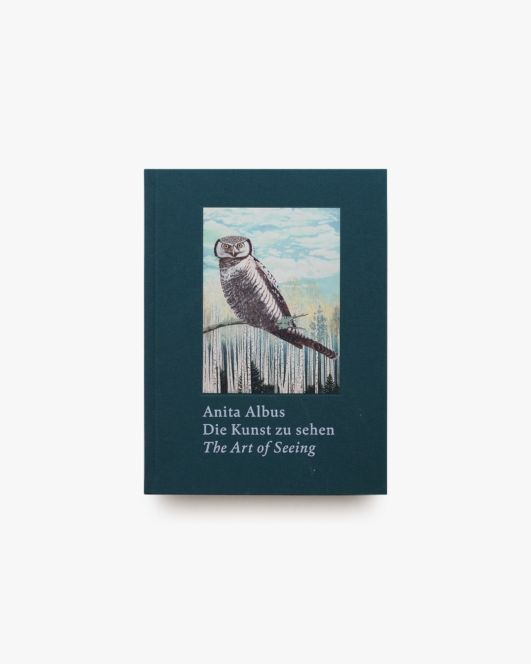 Anita Albus: Die The Art of Seeing