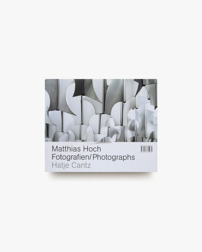 Matthias Hoch: Fotografien／Photographs | マティアス・ホッホ