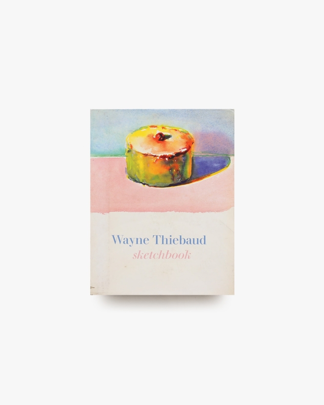 Wayne Thiebaud: Sketchbook