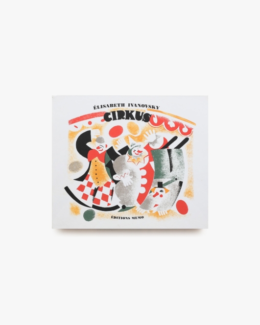 Cirkus | Elisabeth Ivanovsky