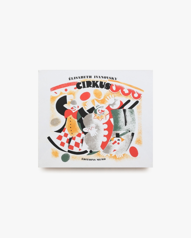 Cirkus | Elisabeth Ivanovsky