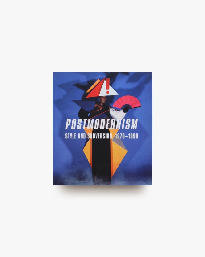 Postmodernism: Style and Subversion, 1970-1990