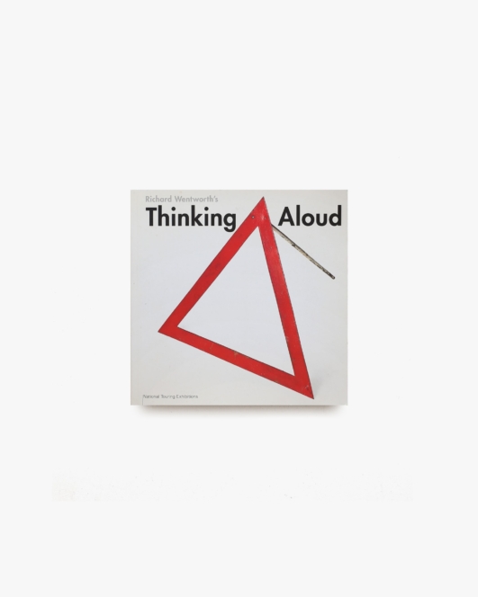 Thinking Aloud | Richard Wentworth