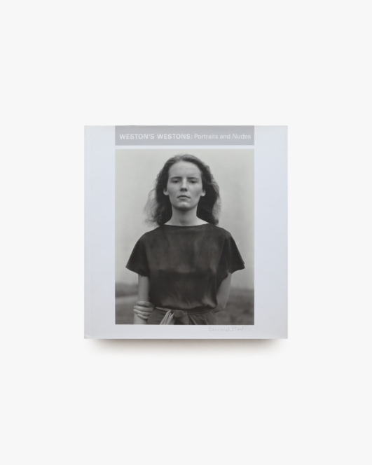 Weston’s Westons: Portraits and Nudes