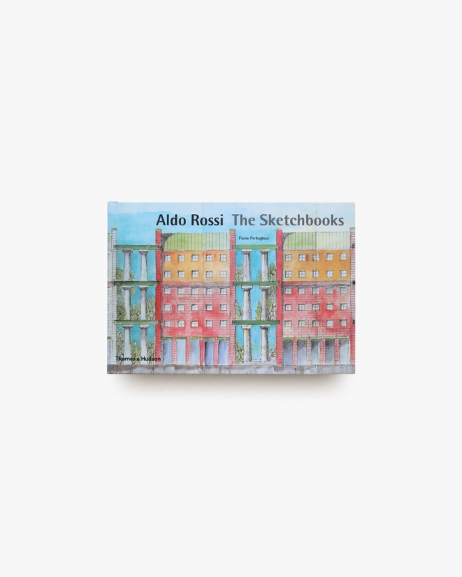 Aldo Rossi: The Sketchbooks 1990-97