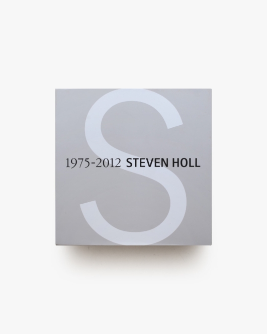 スティーヴン・ホール作品集 1975-2012