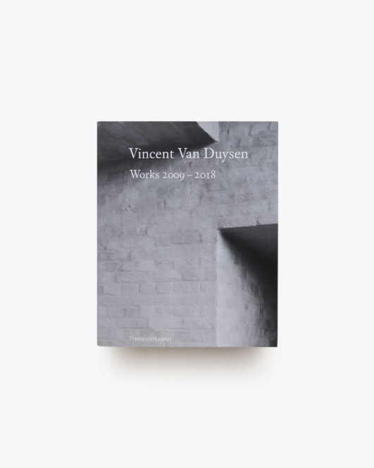 Vincent Van Duysen Works 2009-2018