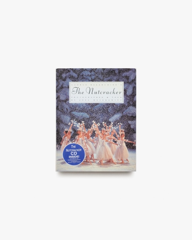George Balanchine’s the Nutcracker | ジョエル・マイヤーウィッツ 写真集