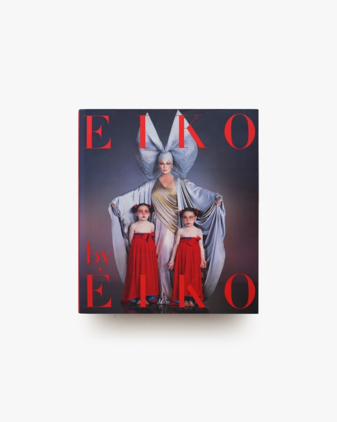 石岡瑛子風姿花伝 Eiko by Eiko