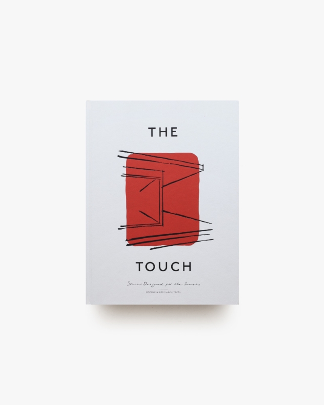The Touch: Spaces Designed for the Senses