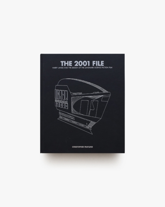 The 2001 File: Harry Lange and the Design of the Landmark Science Fiction Film