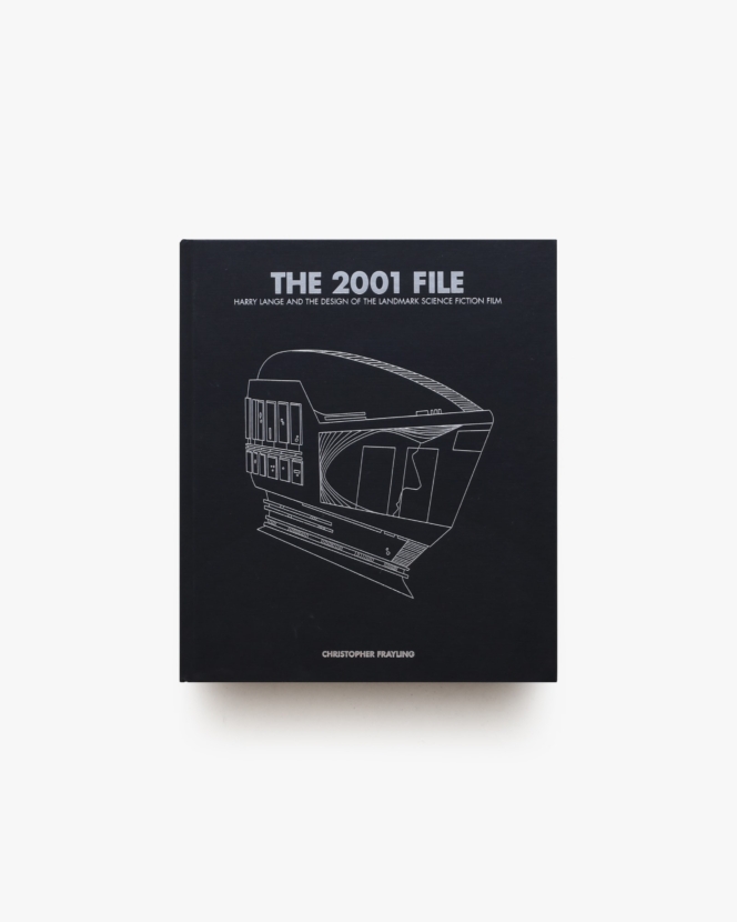 The 2001 File: Harry Lange and the Design of the Landmark Science Fiction Film