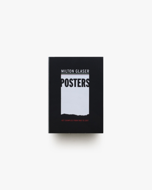 Milton Glaser Posters: 427 Examples from 1965 to 2017