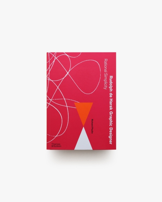 Rudolph de Harak Graphic Designer: Rational Simplicity