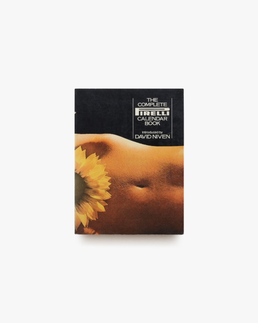 The Complete Pirelli Calendar Book