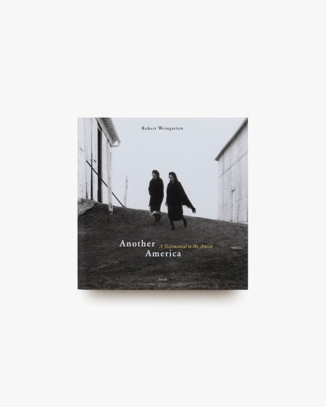 Another America: A Testimonial to the Amish | Robert Weingarten