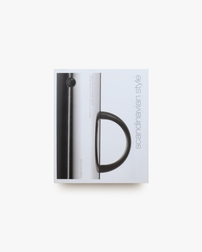 Scandinavian Style: Classic and Modern Scandinavian Design and Its Influence on the World