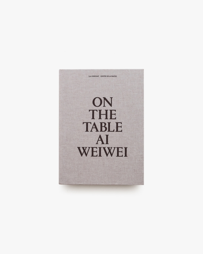 On the Table | Ai Weiwei