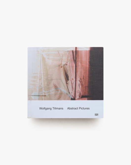 Abstract Pictures | Wolfgang Tillmans