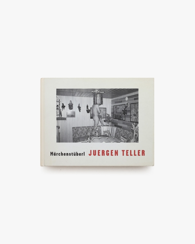 Marchenstuberl | Juergen Teller