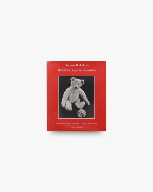 Das erste Bilderbuch: Alltaegliche Dinge fur Kleinkinder | Edward Steichen