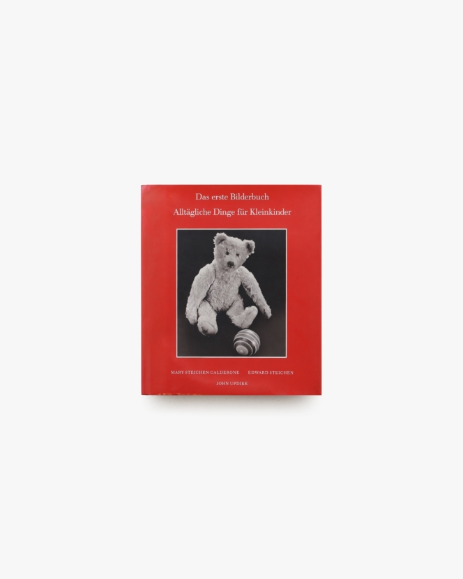 Das erste Bilderbuch: Alltaegliche Dinge fur Kleinkinder | Edward Steichen