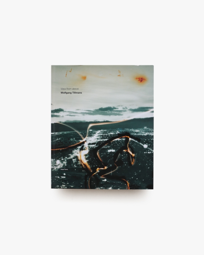 Wolfgang Tillmans: View from Above