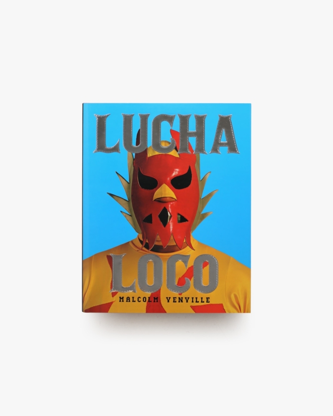 Lucha Loco | Malcolm Venville