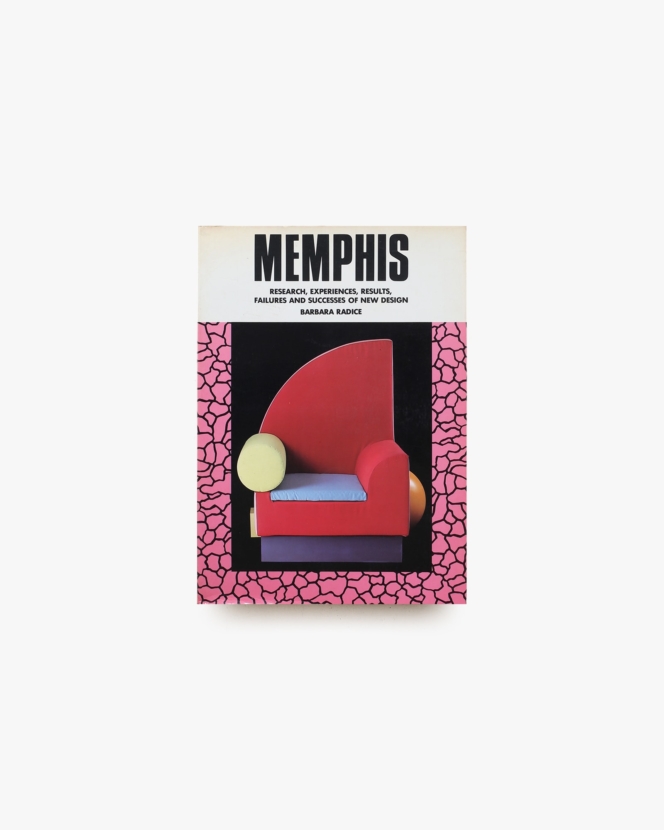 Memphis: Research, Experiences, Failures and Successes of New Design