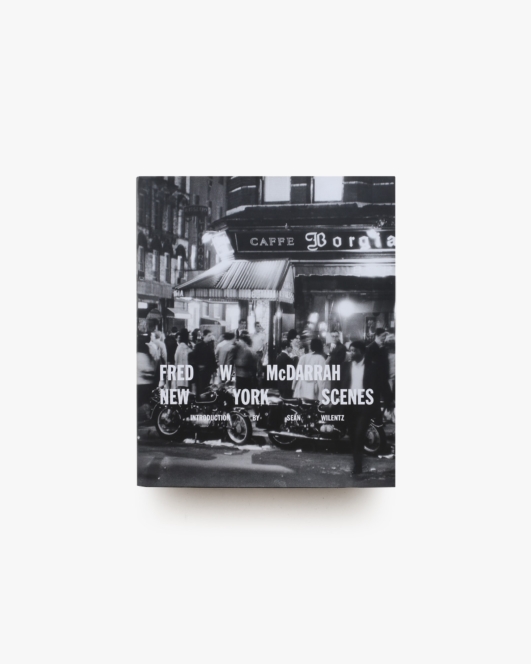 Fred W. McDarrah: New York Scenes