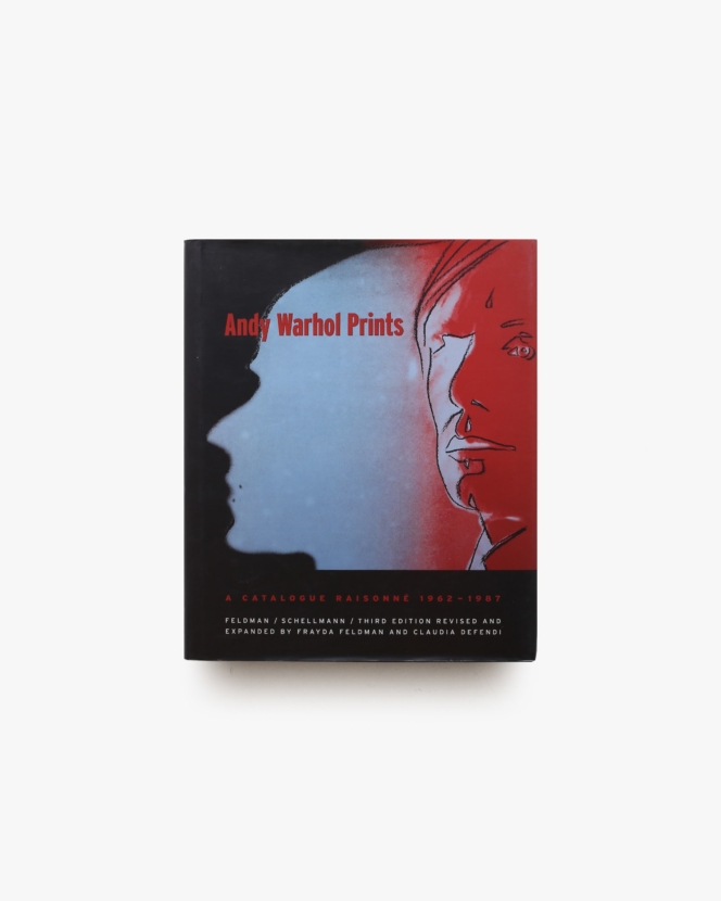 Andy Warhol: Prints Catalogue Raisonne 1962-1987