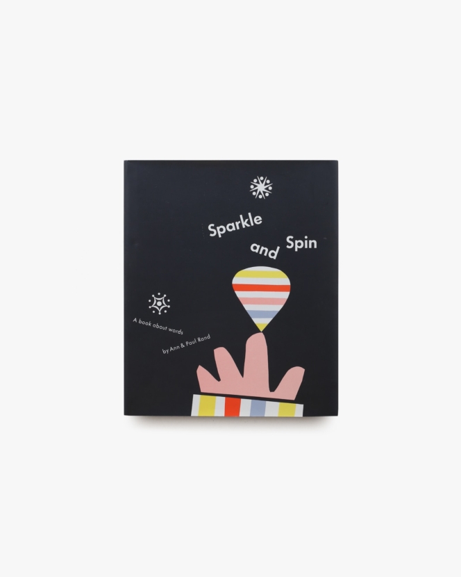 Sparkle and Spin: A Book about Words | Ann & Paul Rand