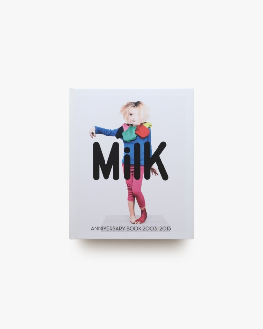 Milk Anniversary Book 2003-2013