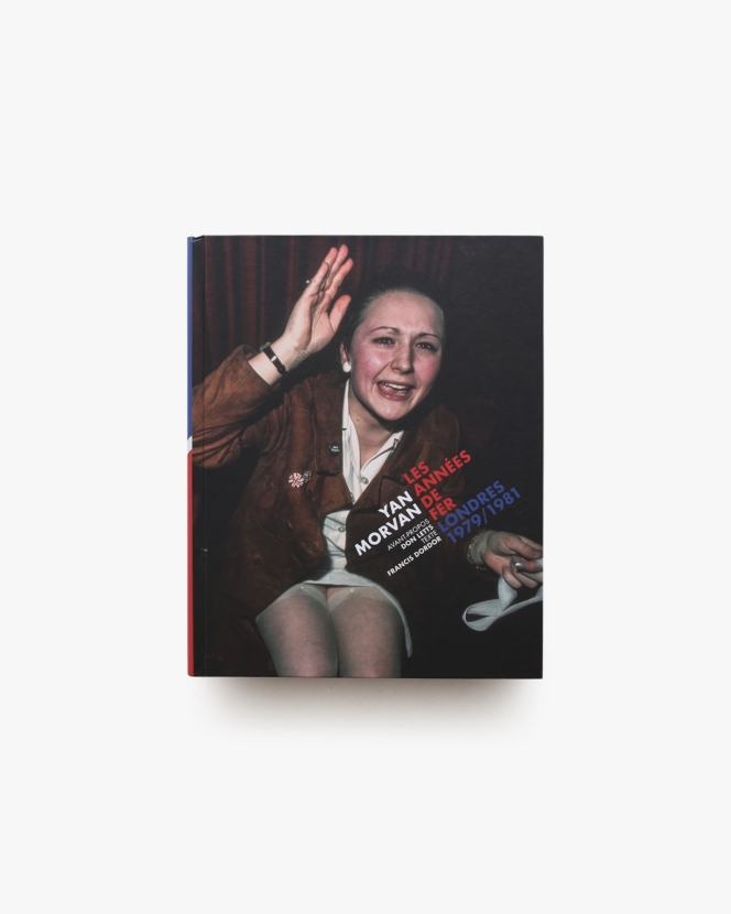 Les annees de fer: Londres 1979-1981