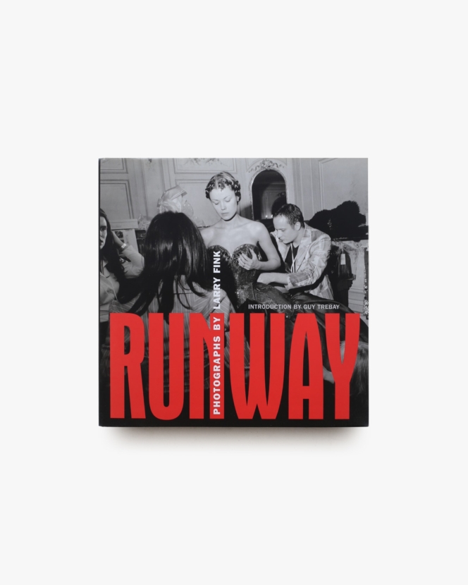 Runway: Photographs by Larry Fink