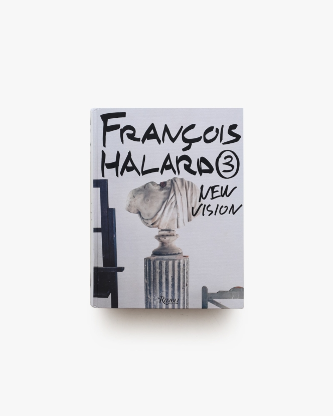 Francois Halard 3: New Vision