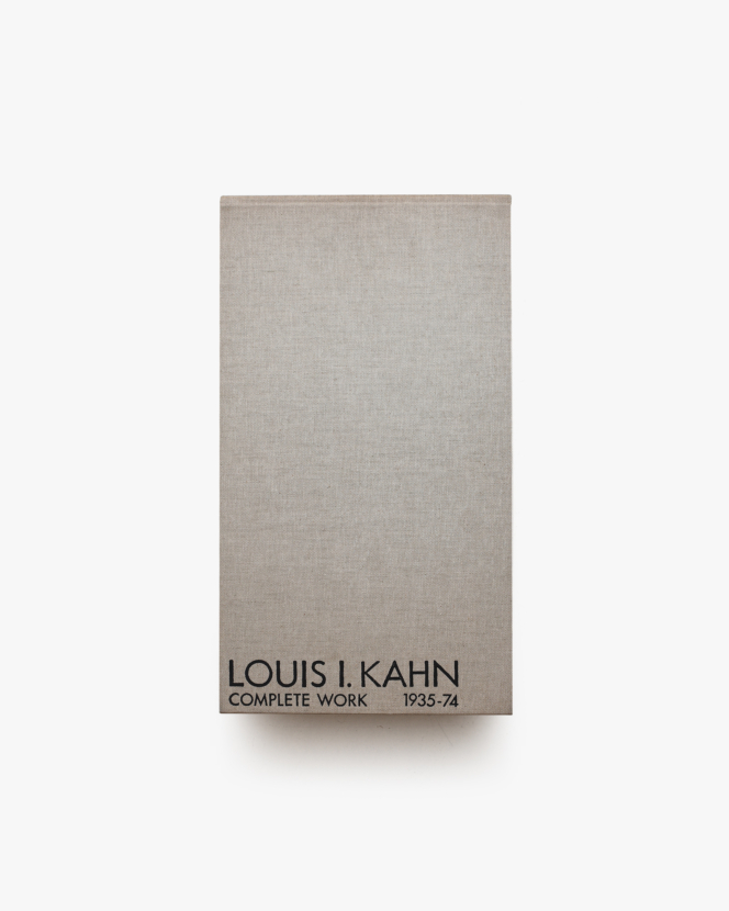 Louis I. Kahn: Complete Works, 1935-74