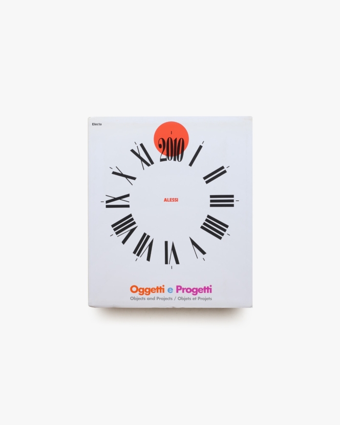 Alessi: Oggetti E Progetti
