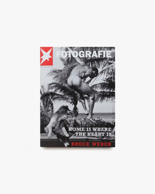 Stern Portfolio No.38 Bruce Weber: Home Is Where the Heart Is