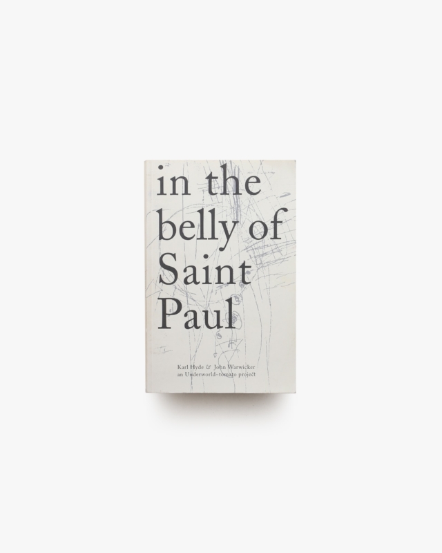 In the Belly of Saint Paul | John Warwicker、Karl Hyde