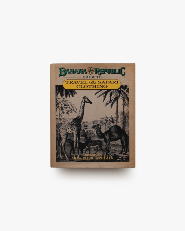 Banana Republic Guide to Travel ＆ Safari Clothing