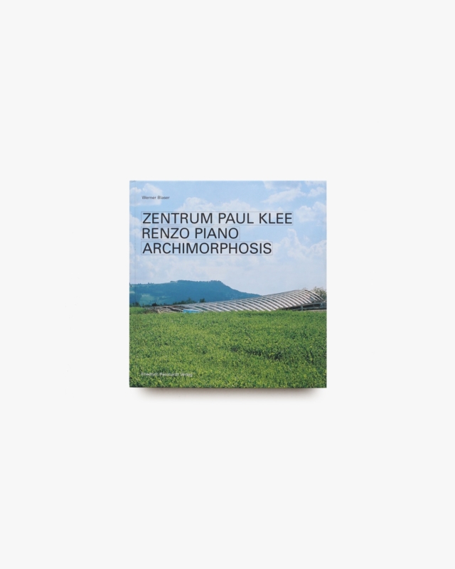 Zentrum Paul Klee, Renzo Piano: Archimorphose