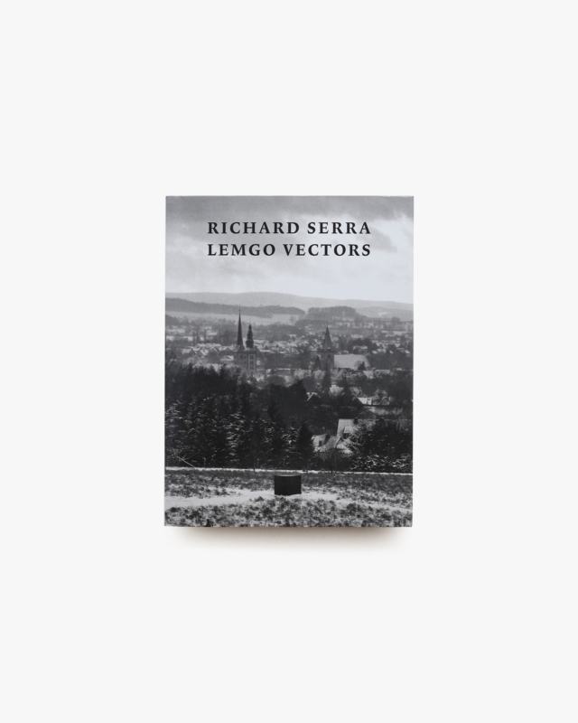 Richard Serra: Lemgo Vectors