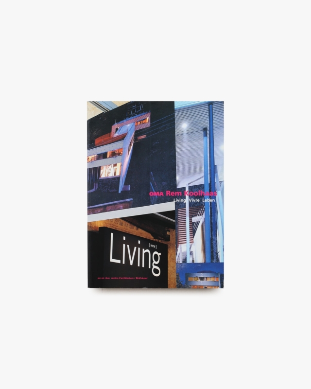 OMA - Rem Koolhaas: Living Vivre Leben