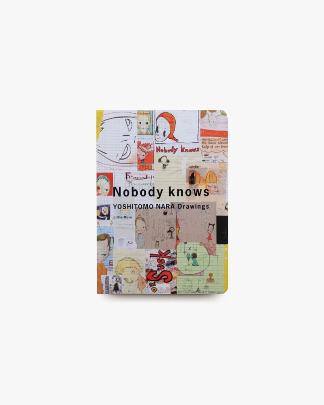 Nobody Knows: YOSHITOMO NARA Drawings | 奈良美智