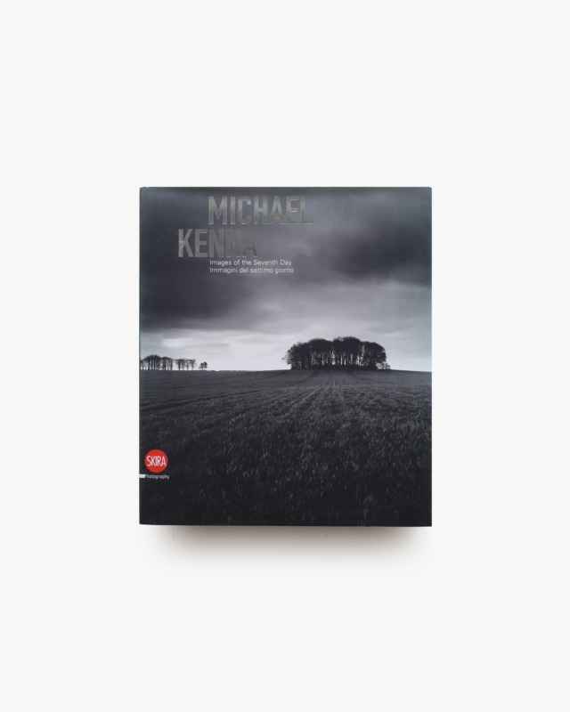 Michael Kenna: Images of the Seventh Day