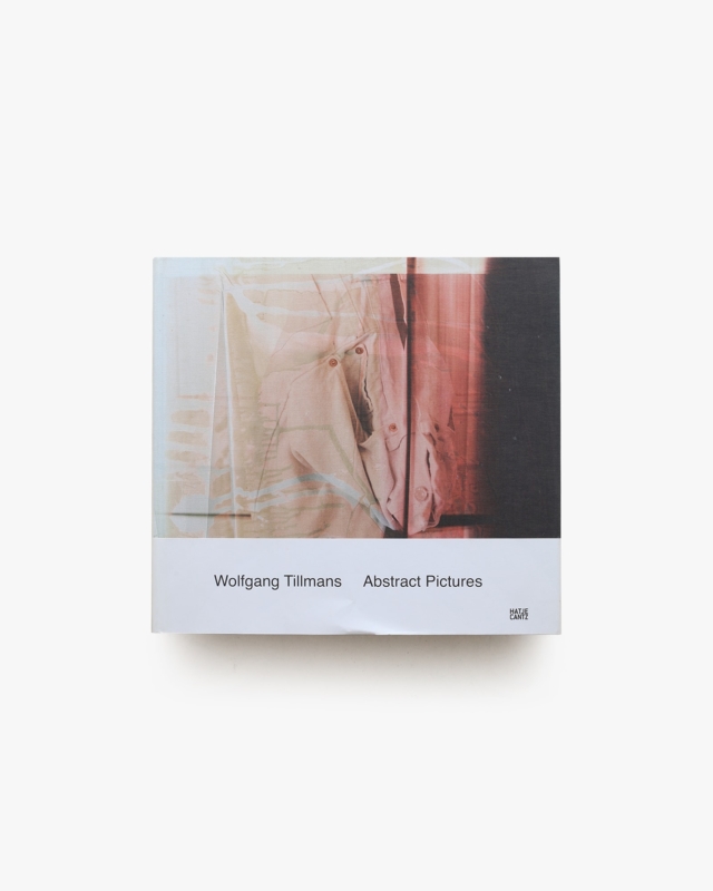 Abstract Pictures | Wolfgang Tillmans