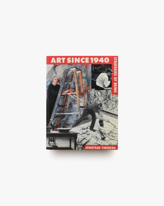 Art Since 1940: Strategies of Being