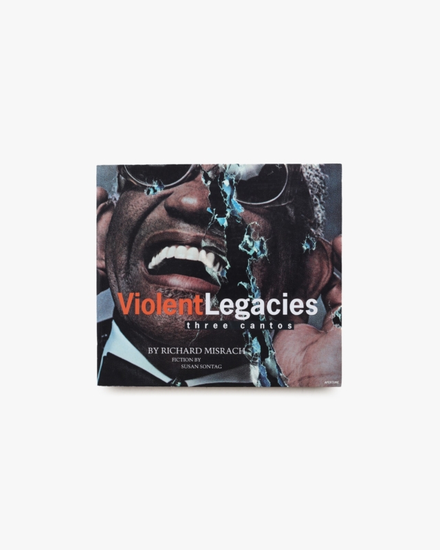 Violent Legacies: Three Cantos ペーパーバック版 | Richard Misrach